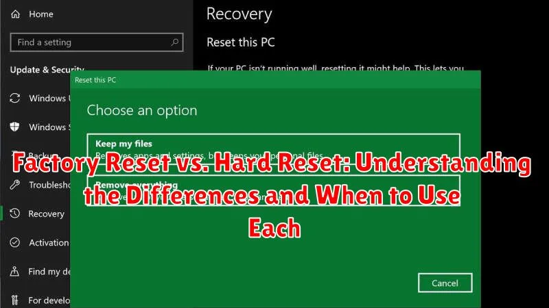 Factory Reset vs. Hard Reset: Understanding the Differences and When to Use Each