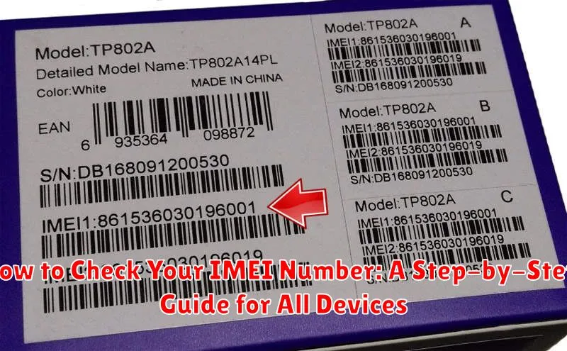 How to Check Your IMEI Number: A Step-by-Step Guide for All Devices