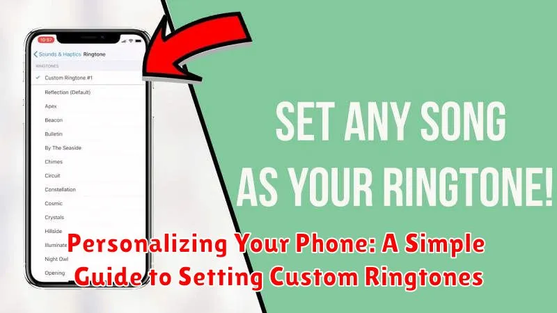 Personalizing Your Phone: A Simple Guide to Setting Custom Ringtones
