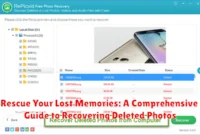 Rescue Your Lost Memories: A Comprehensive Guide to Recovering Deleted Photos