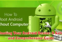 Rooting Your Android Device: A Safe and Comprehensive Guide